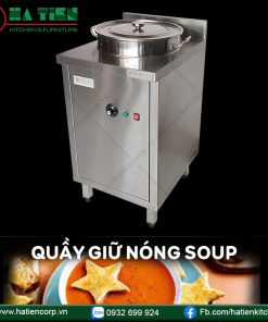 Quầy Giữ Nóng Soup - Nồi Giữ Nóng Thức Ăn Cao Cấp