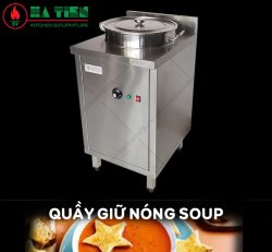 Quầy Giữ Nóng Soup - Nồi Giữ Nóng Thức Ăn Cao Cấp
