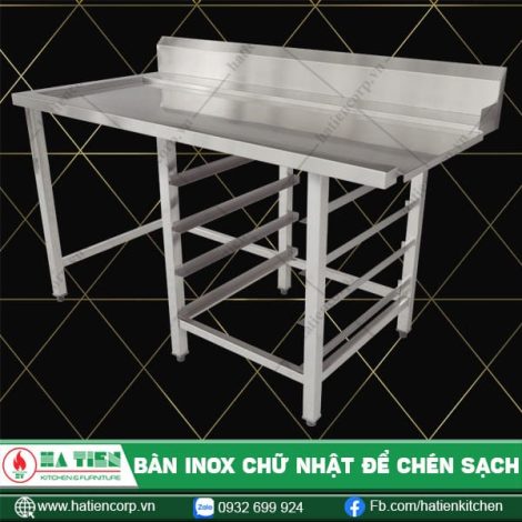 Bàn inox chữ nhật để chén sạch - Bàn bếp inox công nghiệp