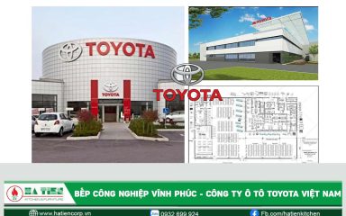 Thiết kế bếp công nghiệp tại Vĩnh Phúc, Công ty Ô tô TOYOTA Việt Nam