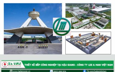 Bếp công nghiệp tại Hậu Giang - Cung cấp thiết bị lạnh công ty giấy Lee & Man Việt Nam