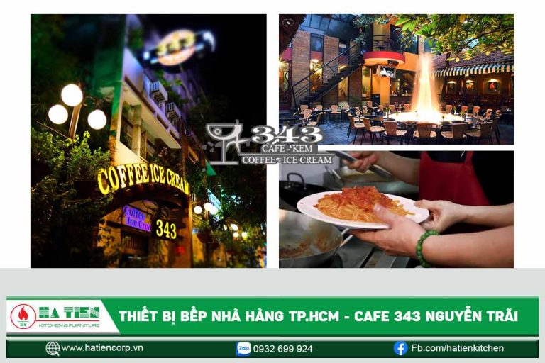 Thiết bị bếp nhà hàng HCM - Cafe 343 Nguyễn Trãi