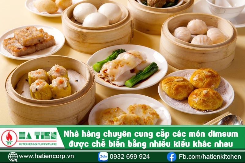 các món dimsum được chế biến bằng nhiều kiểu khác nhau