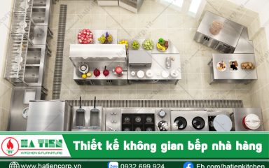 Không gian bếp nhà hàng