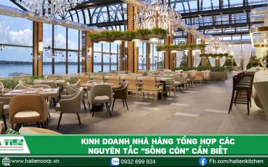 Kinh doanh nhà hàng tổng hợp các nguyên tắc “sống còn” cần biết