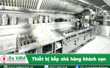 Thiết bị bếp nhà hàng khách sạn