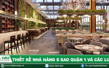 thiết kế nhà hàng 5 sao quận 1