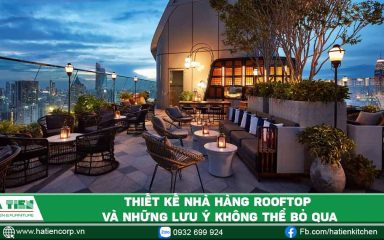 Thiết kế nhà hàng rooftop và những lưu ý không thể bỏ qua