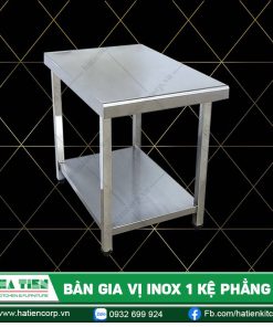 Bàn Gia Vị Inox 1 Kệ Phẳng - Bàn Gia Vị 2 Tầng