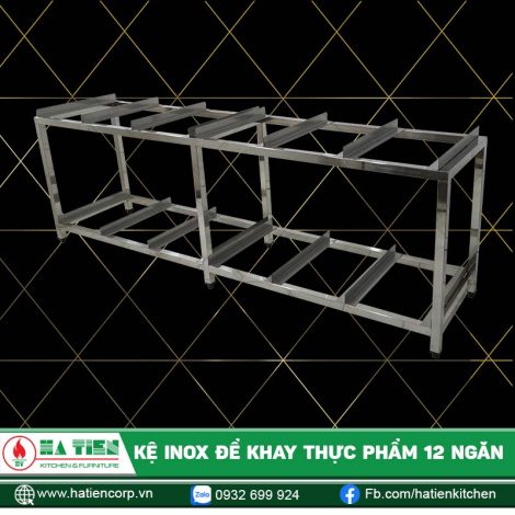 Kệ Inox Đựng Thực Phẩm - Kệ Inox Để Khay Thực Phẩm 12 Ngăn