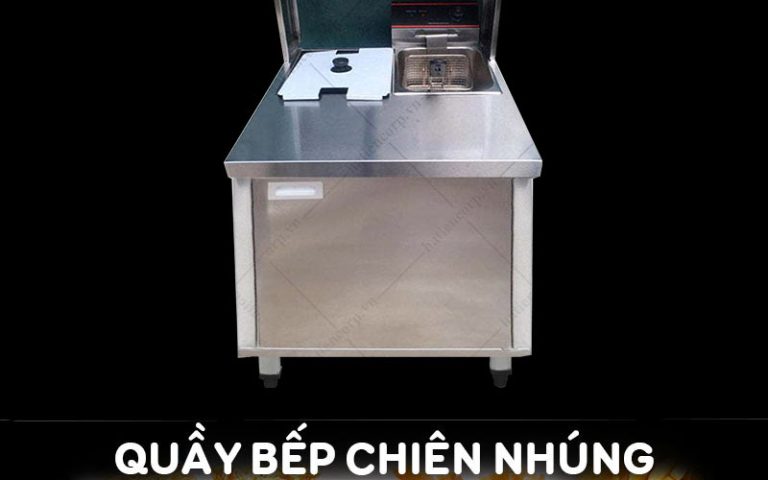 Quầy Bếp Chiên Nhúng