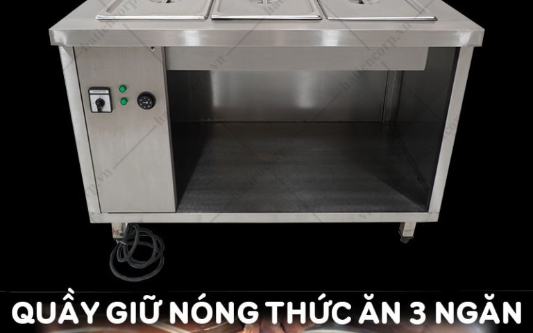 Quầy Giữ Nóng Thức Ăn 3 Ngăn
